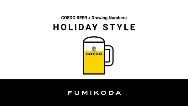 COEDO BEER × Drawing Numbers Holiday STYLE meets FUMIKODA POP UP